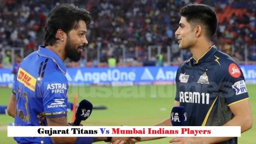 Gujarat Titans vs Mumbai Indians Players